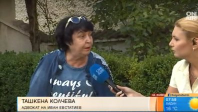 Адвокатката на Евстатиев: Той е съвестен гражданин с много добри качества!