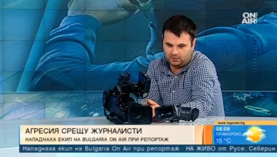 Нападнатият репортер на Bulgaria ON AIR: Агресията беше излишна