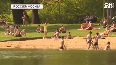 Необичайно горещо: Живакът в Москва удари 31 градуса (ВИДЕО)