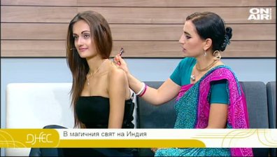 Тайните на Индия със Стела Христова – Сачи и Маги Джанаварова за модните вдъхновения и лятото