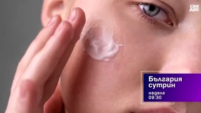 В "България сутрин" на 26 юли от 09:30 часа: Как да се грижим за кожата си през лятото