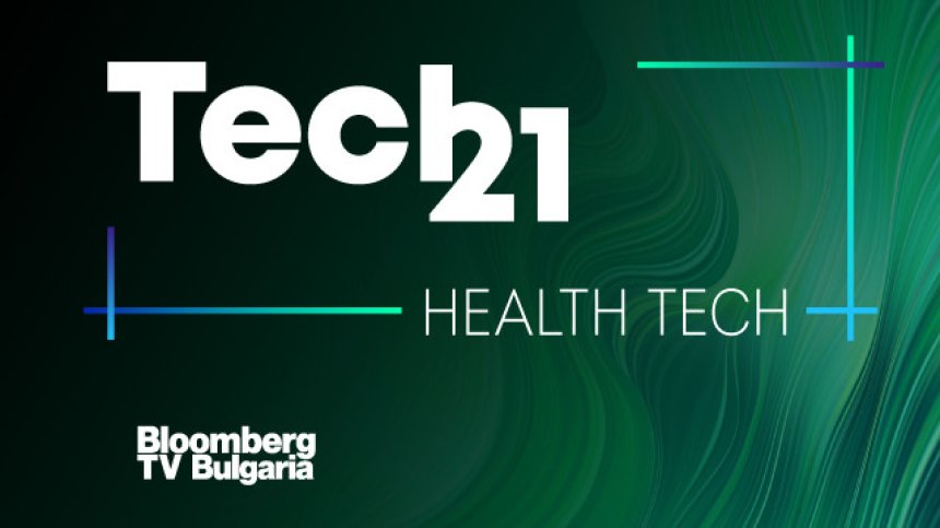 Бъдещето на медицината и фармацията във фокуса на първото издание на Tech21