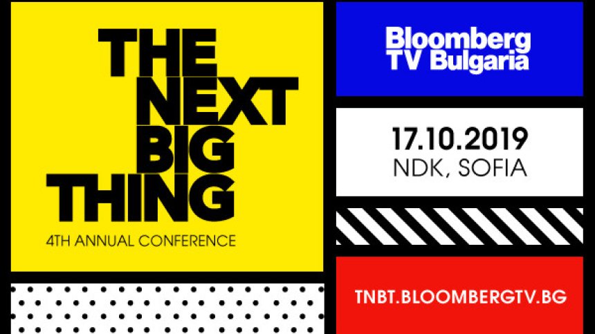 The Next Big Thing: Годишната конференция на Bloomberg TV Bulgaria с фокус върху предизвикателствата в глобалната икономика