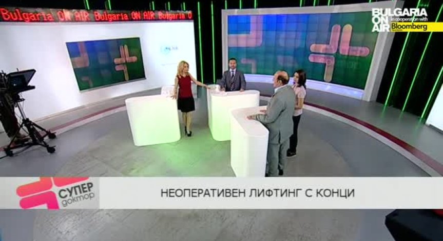 Супердоктор на 9 май - неоперативен лифтинг и новости в лечението на бъбречно-каменна болест