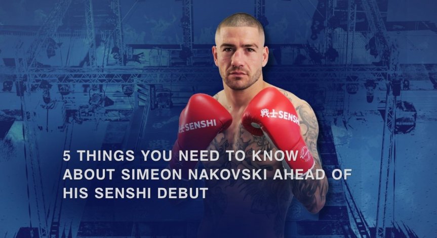 5 неща, които трябва да знаете за Симеон Наковски преди дебюта му на SENSHI 33